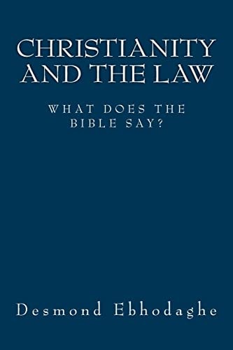 Christianity and the Law What Does the Bible Say?