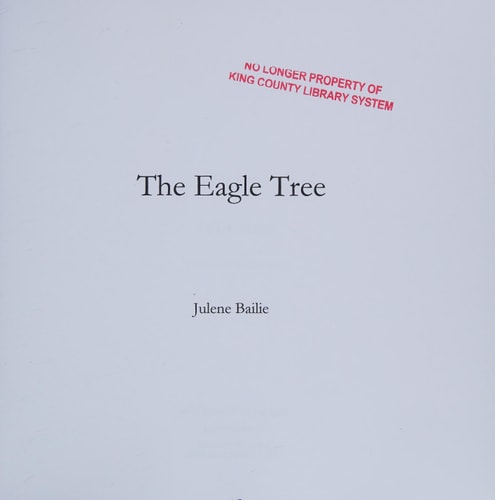The Eagle Tree A Dramatic Story of Two Baby Eagles Growing Up in the Riverbend Nest Tree