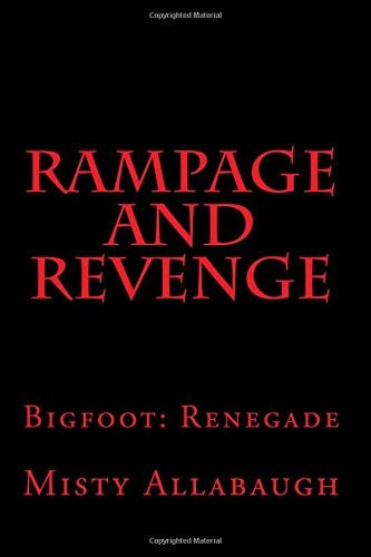 Rampage and Revenge Bigfoot: Renegade