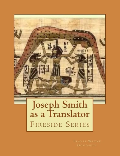 Joseph Smith As a Translator Fireside Series
