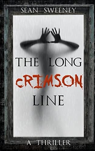 The Long Crimson Line A Thriller