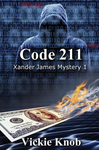 Code 211 (Robbery in Progress) A Xander James Mystery Book 1