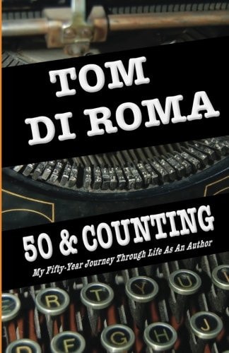50 and Counting My Fifty-Year Journey Through Life As an Author