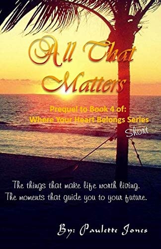 All That Matters Interlude of Where Your Heart Belongs Series