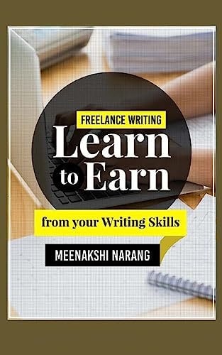 Freelance Writing Learn to Earn from Your Writing Skills