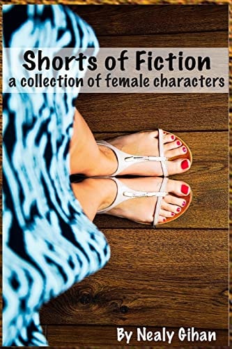 Shorts of Fiction A Collection of Female Characters