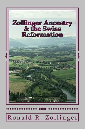 Zollinger Ancestry and the Swiss Reformation