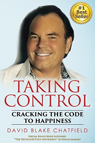Taking Control Cracking the Code to Happiness