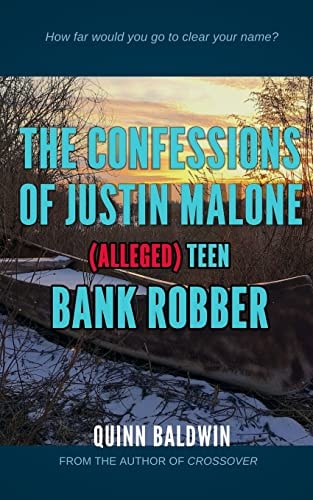 The Confessions of Justin Malone, (Alleged) Teen Bank Robber