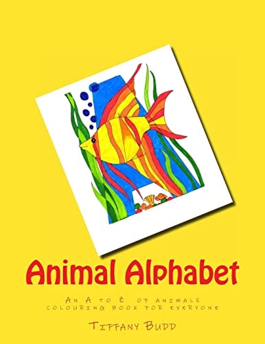 Animal Alphabet The a to Z of Animals. a Colouring Book for Children