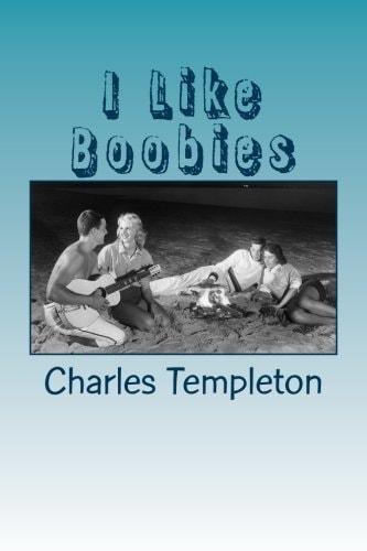 I Like Boobies And Other Silly Songs and Poems