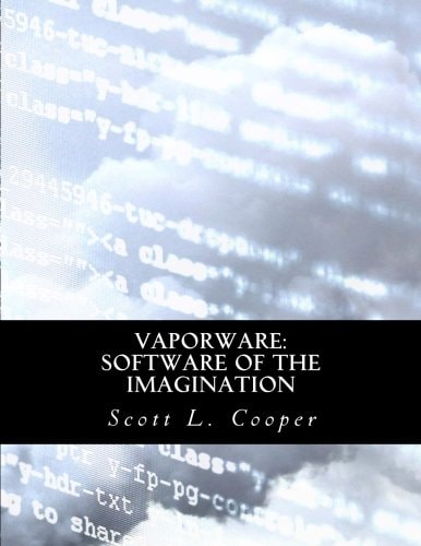 Vaporware Software of the Imagination
