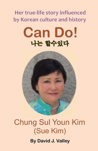 Can Do Biography of Chung Sul Youn Kim