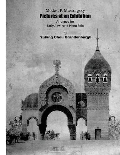 Pictures at an Exhibition Arranged for Early Advanced Piano Solo