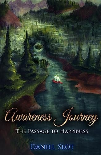 Awareness Journey The Passage to Happiness