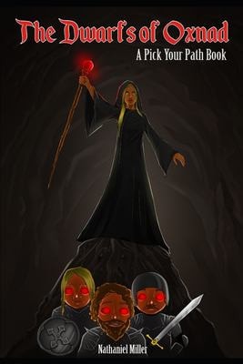 The Dwarfs of Oxnad A Pick Your Path Book