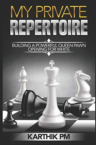 My Private Repertoire Building a Powerful Queen Pawn Opening for White