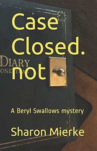 Case Closed. Not A Beryl Swallows Mystery