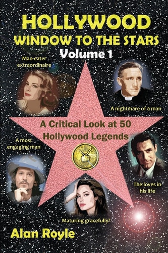 Hollywood Window to the Stars, Volume 1 A Critical Look at 50 Hollywood Legends