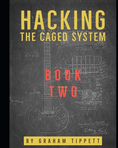 Hacking the CAGED System Book 2