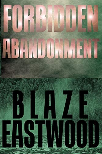 Forbidden Abandonment Action Adventure Thriller