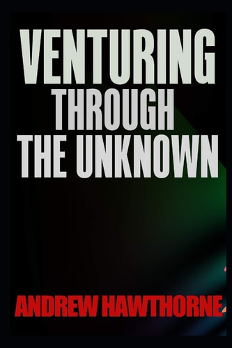 Venturing Through The Unknown A Fantasy Adventure Novel