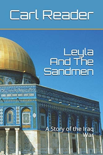 Leyla And The Sandmen A Story of the Iraq War