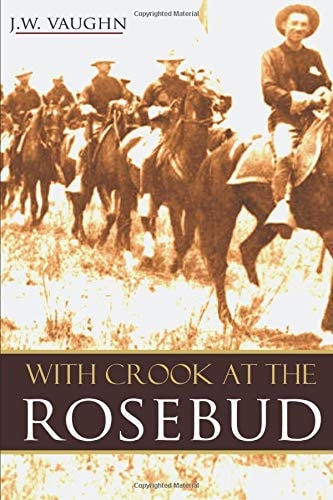 With Crook at the Rosebud (Abridged, Annotated)