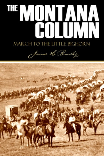 The Montana Column March to the Little Bighorn