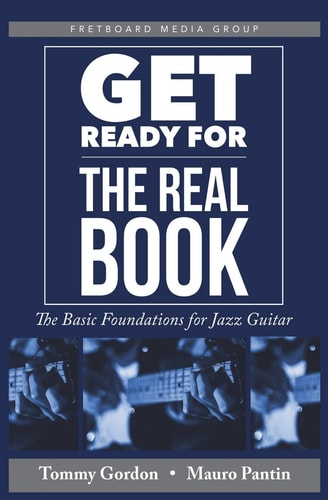 Get Ready for the Real Book The Basic Foundations for Jazz Guitar