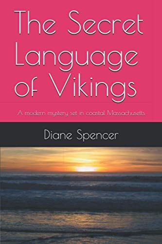 The Secret Language of Vikings A Modern Mystery Set in Coastal Massachusetts
