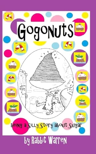 Gogonuts A Silly Story about Sugar
