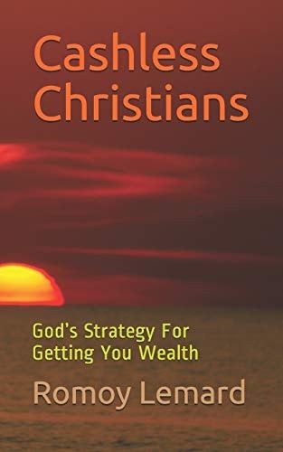 Cashless Christians God's Strategy For Getting You Wealth