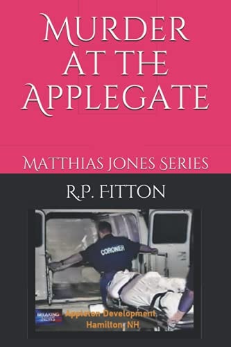 Murder at the Applegate Matthias Jones Series