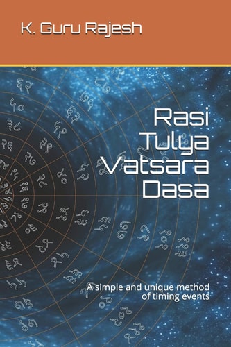 Rasi Tulya Vatsara Dasa A Simple and Unique Method of Timing Events