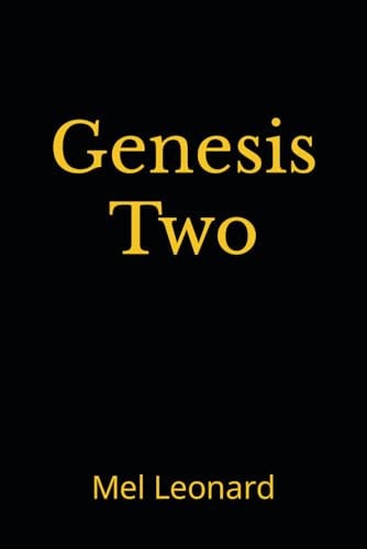 Genesis Two A Novel By Mel Leonard