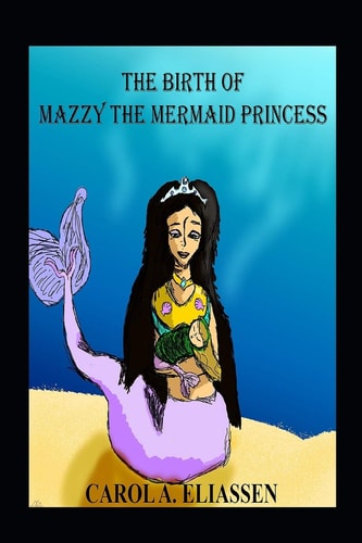 The Birth of Mazzy the Mermaid Princess
