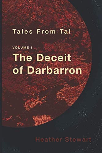Tales from Tal Volume I: The Deceit of Darbarron