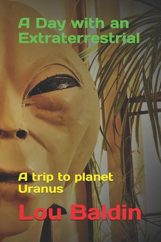 A Day with an Extraterrestrial A Trip to Planet Uranus