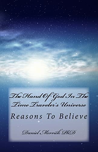 The Hand Of God In The Time Traveler's Universe Reasons To Believe