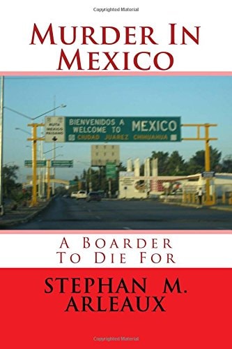 Murder In Mexico A Boarder To Die For