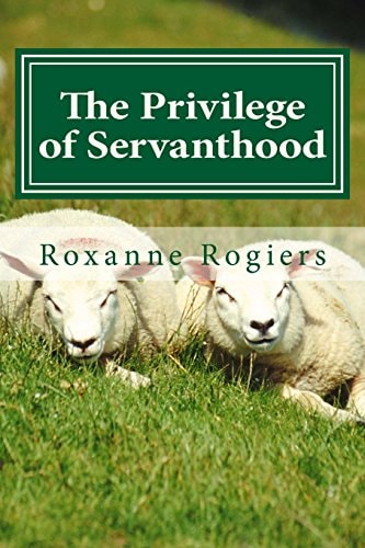 The Privilege of Servanthood Sanctified Living