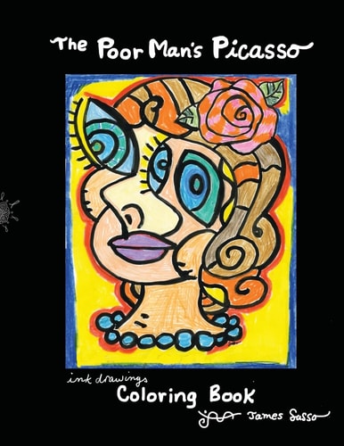 The Poor Man's Picasso A Collection of Ink Drawings and Coloring Book