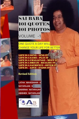 Sai Baba 101 Quotes 101 Photos Book-1 Revised -One Quote a Day Will Change Your Life for Better