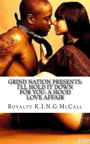I'll Hold It Down For You A Hood Love Affair