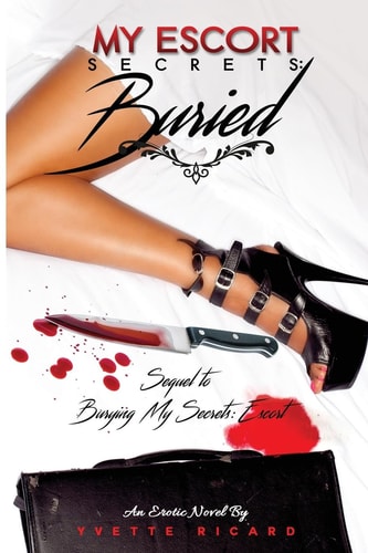 My Escort Secrets Buried: Escort