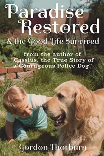Paradise Restored and the Good Life Survived