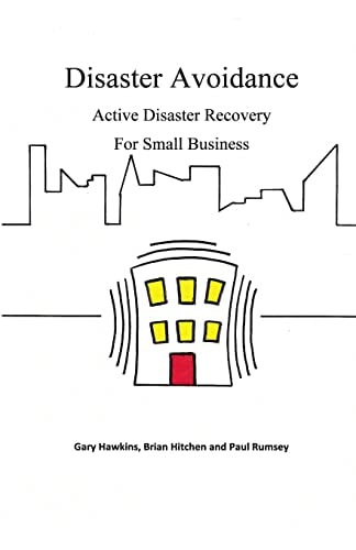 Disaster Avoidance Active Disaster Recovery for Small Business