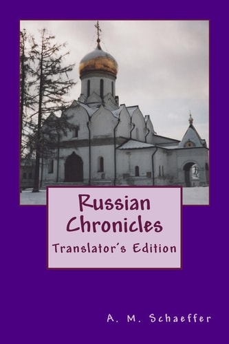 Russian Chronicles Translator's Edition