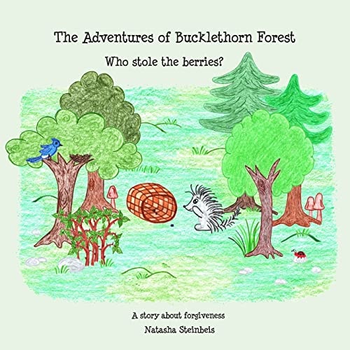 The Adventures of Bucklethorn Forest Who Stole the Berries?